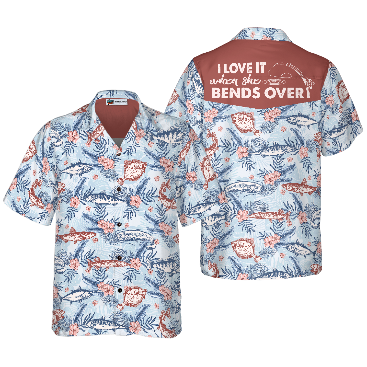 Love It When She Bends Over Fishing Hawaiian Shirt - Hyperfavor