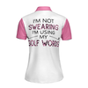 I'm Not Swearing I'm Using My Golf Words Golf Short Sleeve Women Polo Shirt, Cool Gift For Female Golfers - Hyperfavor