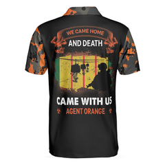 We Came Home And Death Came With Us Agent Orange Polo shirt, Thoughtful Gift Idea For Retired Veterans - Hyperfavor