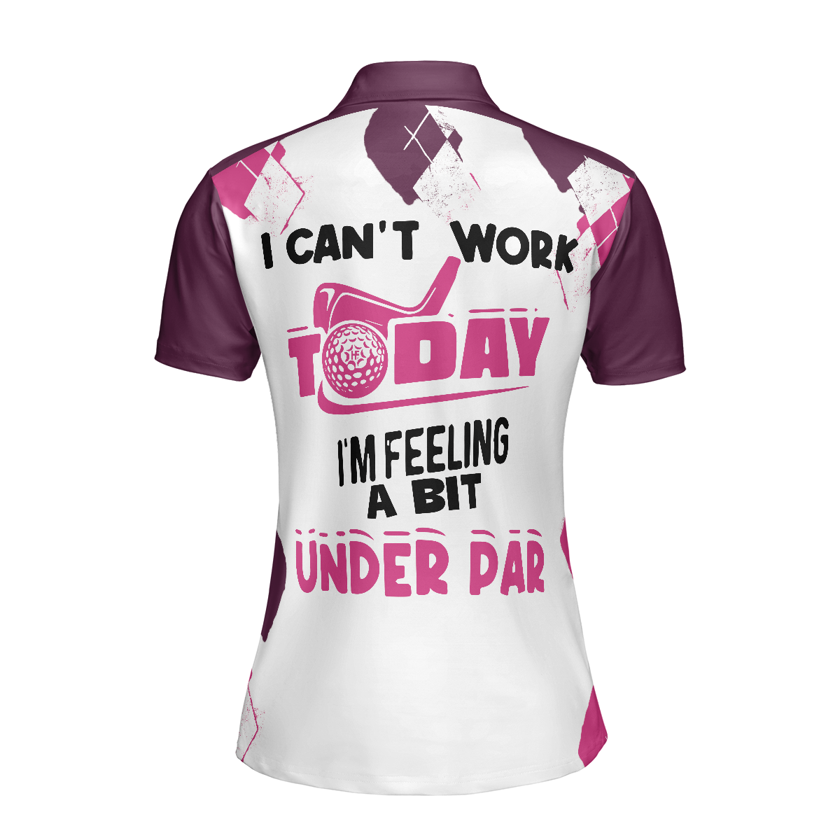 I Can't Work Today I'm Feeling A Bit Under Par Golf Short Sleeve Women Polo Shirt, Golfing Shirt For Ladies - Hyperfavor