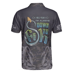 I'm Always DTF Down To Fish Fishing Polo Shirt, Black Skull Polo Shirt, Best Fishing Shirt For Men - Hyperfavor