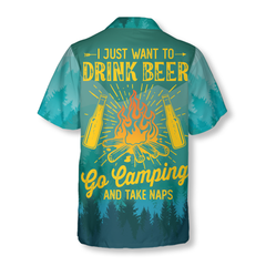 I Just Want To Drink Beer Go Camping And Take Naps V2 Hawaiian Shirt - Hyperfavor