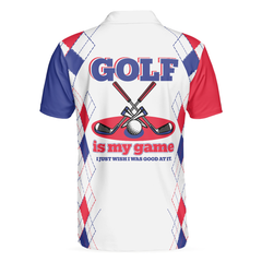 Golf Is My Game I Just Wish I Was Good At It Golf Polo Shirt, Crossed Golf Clubs Shirt Design, Basic Golf Shirt - Hyperfavor