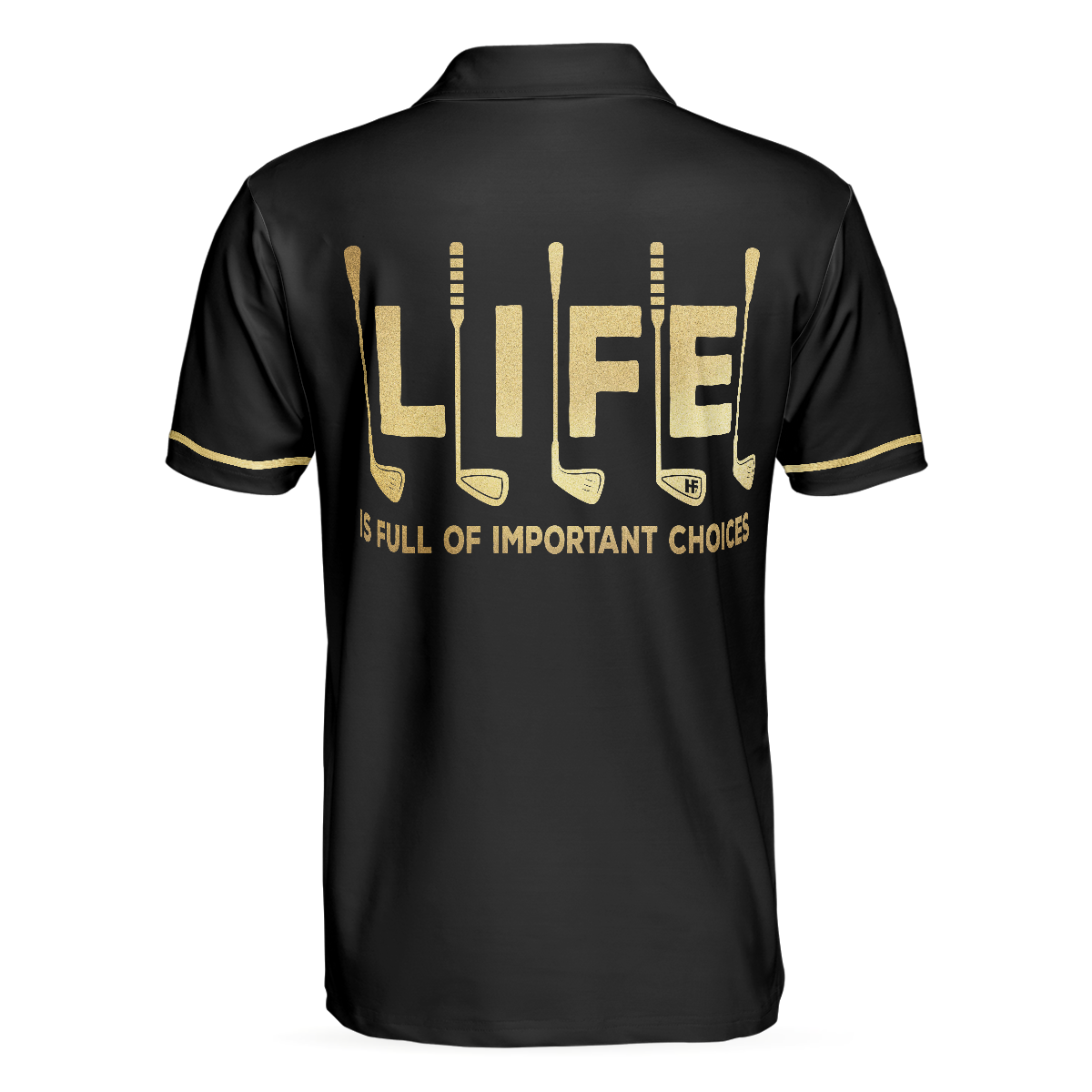 Life Is Full Of Important Choices Golf Polo Shirt, Simple Golfing Shirt Design For Golfers, Golf Club Shirt - Hyperfavor