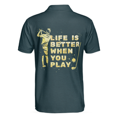 Life is better when you play Golf Artistic Short Sleeve Polo Shirt, Dark Green Golf Shirt For Men - Hyperfavor