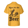 Here For The Beer Bowling Hawaiian Shirt, Drinking And Bowling Shirt, Best Gift For Bowling Players - Hyperfavor