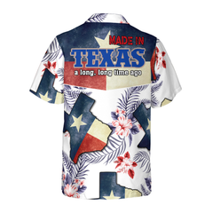 Floral Texas Hawaiian Shirt For Men, Made In A Long Time Ago Texas State Shirt, Proud Texas Flag Shirt for Men - Hyperfavor