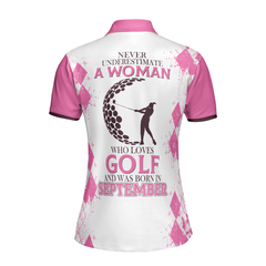 Never Underestimate A Woman Who Loves Golf And Was Born In September Short Sleeve Women Polo Shirt - Hyperfavor