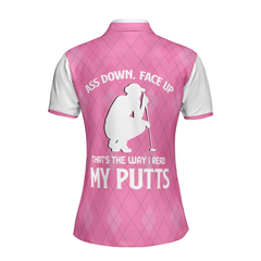 Ass Down Face Up That's The Way I Read My Putts Short Sleeve Women Polo Shirt - Hyperfavor