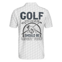 Golf Like Measles Should Be Caught Young Polo Shirt, Basic Golfing Shirt For Golfers, Crossed Golf Clubs Shirt - Hyperfavor