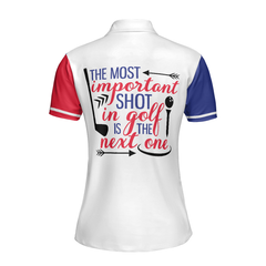 The Most Important Shot In Golf Is The Next One Golf Short Sleeve Women Polo Shirt - Hyperfavor