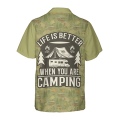 Life Is Better When You Are Camping Hawaiian Shirt - Hyperfavor