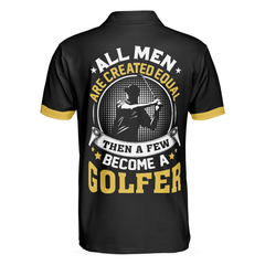 All Men Are Created Equal Then A Few Become A Golfer Polo Shirt, Black And Yellow Skull Golf Shirt For Men - Hyperfavor