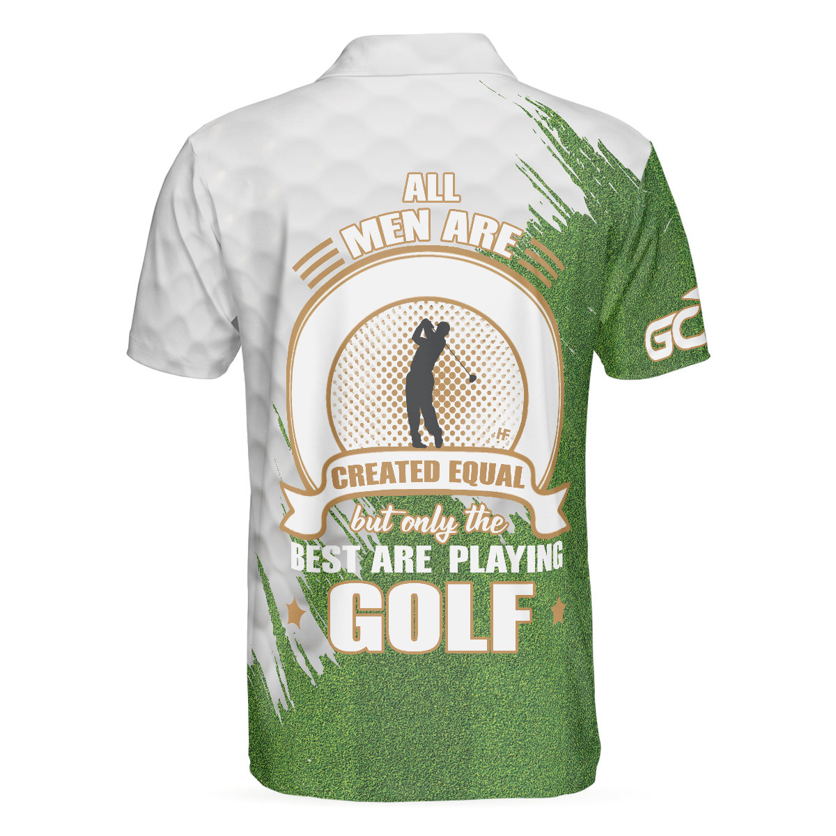 All Men Are Created Equal But Only The Best Playing Golf Polo Shirt, Green And White Polo Golf Shirts For Men - Hyperfavor