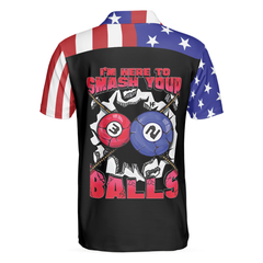 I'm Here To Smash Your Balls Billiards Shirt For Men Polo Shirt, American Flag Shirt For Men, Skull Shirt Design - Hyperfavor