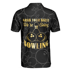 Grab Your Ball We're Going Bowling Polo Shirt, Bowling Ball Pattern Polo Shirt, Black Bowling Shirt For Men - Hyperfavor