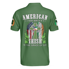 American By Birth Irish By The Grace Of God Polo Shirt, Green Saint Patrick Shirt For American Irish - Hyperfavor