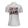 Live Life By The Seams Short Sleeve Women Polo Shirt, Baseball Mom Polo Shirt, Cool Baseball Shirt For Ladies - Hyperfavor