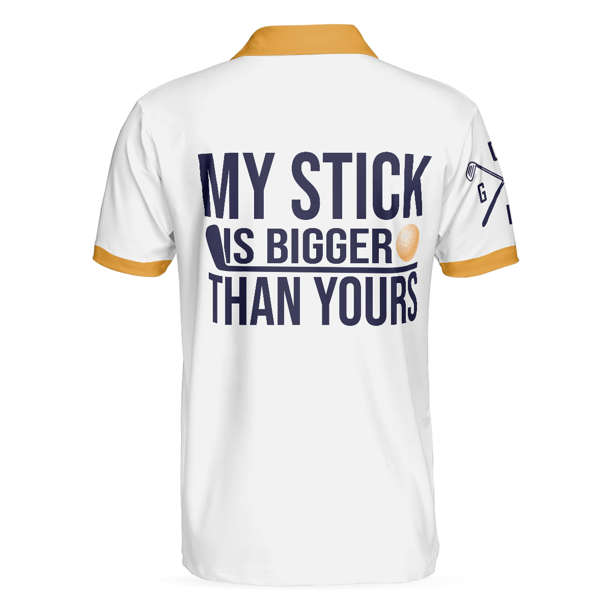 My Stick Is Bigger Than Yours Polo Shirt, Funny Golf Shirt For Golfers, Best Gift Idea For Male Players - Hyperfavor