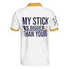 My Stick Is Bigger Than Yours Polo Shirt, Funny Golf Shirt For Golfers, Best Gift Idea For Male Players - Hyperfavor