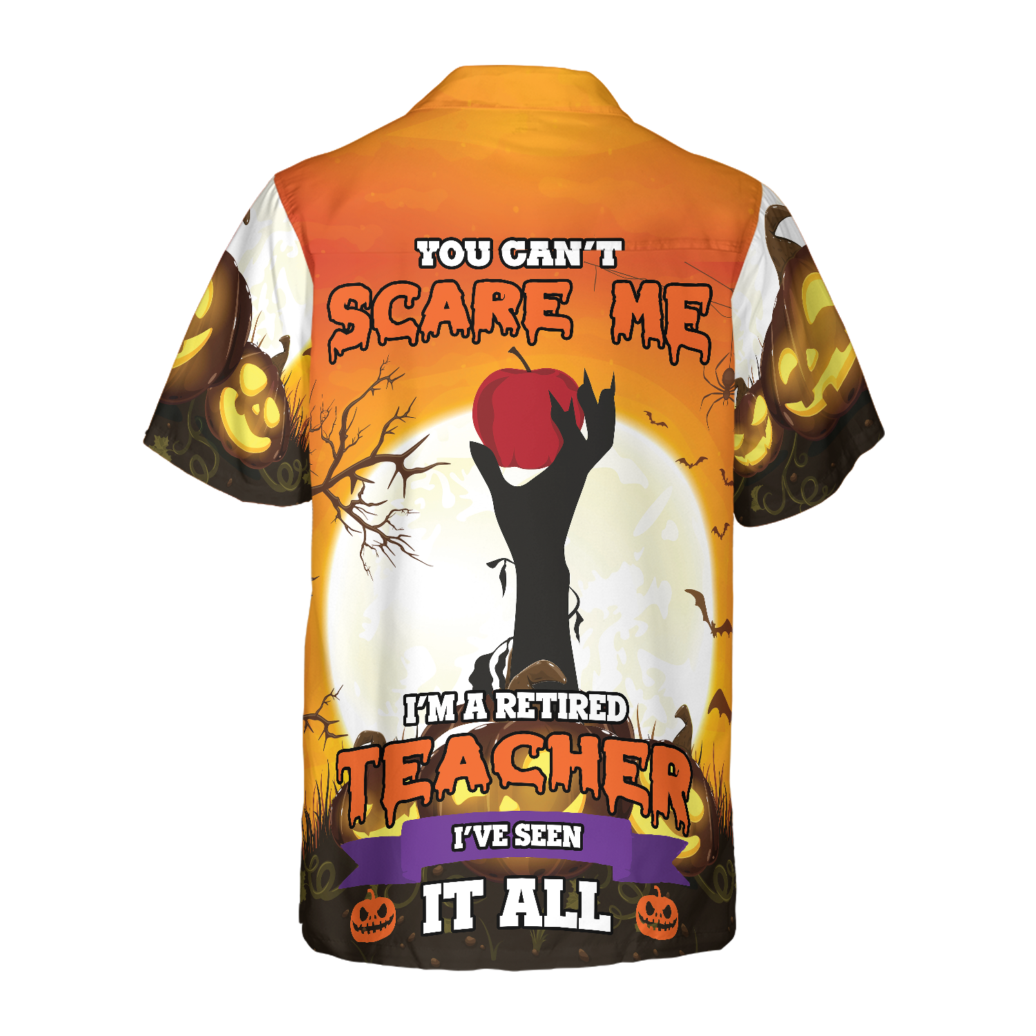 You Can't Scare Me I Am Retired Teacher Hawaiian Shirt, Unique Teacher Shirt, Cool Teacher Appreciation Gift - Hyperfavor