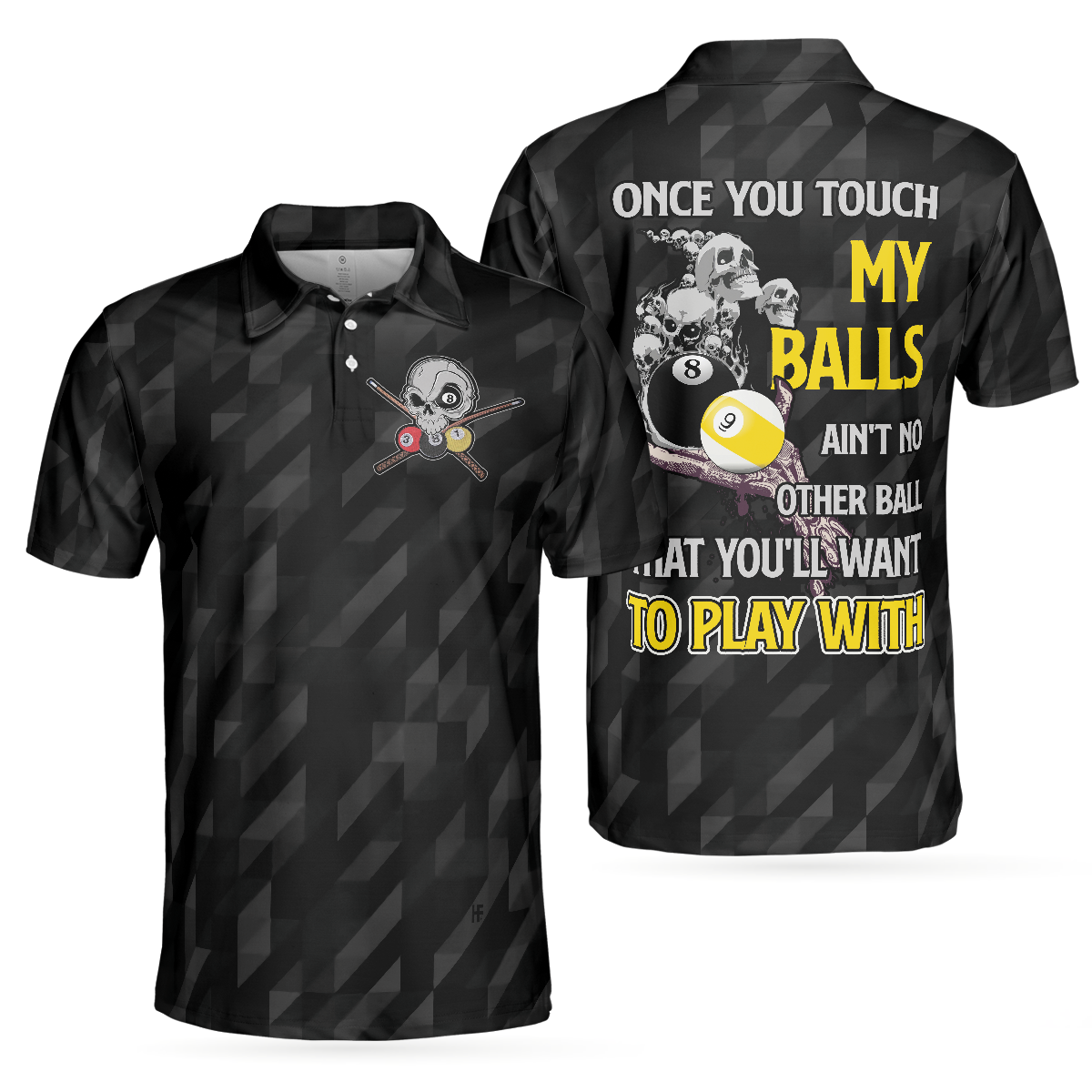 Billiards Once You Touch My Balls Polo Shirt, Black Skull Billards Shirt, Funny Billiards Sayings Shirt - Hyperfavor