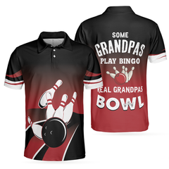 Some Grandpas Play Bingo Real Grandpas Bowl Bowling Polo Shirt, Gift Idea For Bowling Fan Dad, Bowling Shirt For Men - Hyperfavor