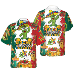 Nacho Average Teacher Hawaiian Shirt, Funny Teacher Shirt for Men And Women, Best Gift For Teachers - Hyperfavor