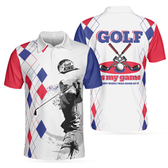 Golf Is My Game I Just Wish I Was Good At It Golf Polo Shirt, Crossed Golf Clubs Shirt Design, Basic Golf Shirt - Hyperfavor