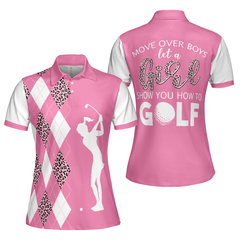 Move Over Boys Let A Girl Show You How To Golf Short Sleeve Women Polo Shirt, White And Pink Golf Shirt For Ladies - Hyperfavor