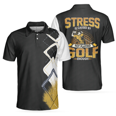 Stress Is Caused By Not Playing Golf Enough Polo Shirt, Best Argyle Pattern Golf Shirt For Men, Colorful Golf Shirt - Hyperfavor