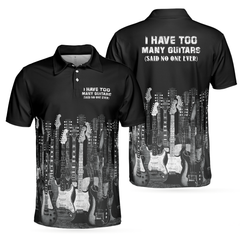 I Have Too Many Guitars Black Short Sleeve Polo Shirt, Guitarist Polo Shirt, Best Guitar Shirt For Men - Hyperfavor