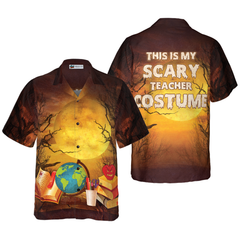 This Is My Scary Teacher Costume Teacher Hawaiian Shirt, Halloween Shirt For Teachers, Unique Teacher Gift Idea - Hyperfavor