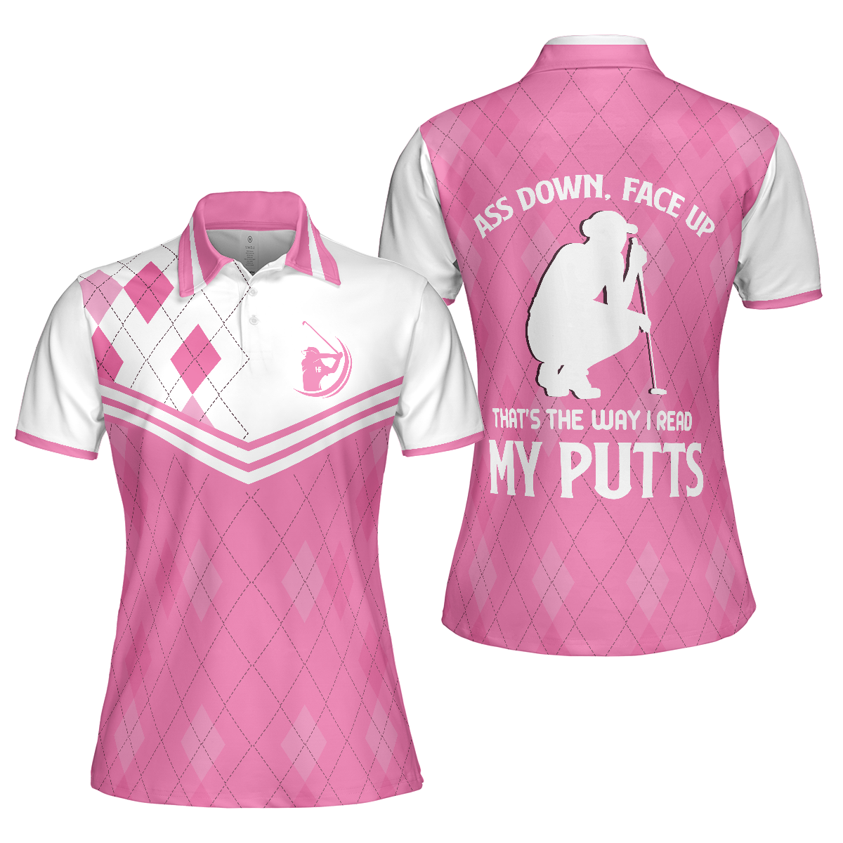 Ass Down Face Up That's The Way I Read My Putts Short Sleeve Women Polo Shirt - Hyperfavor