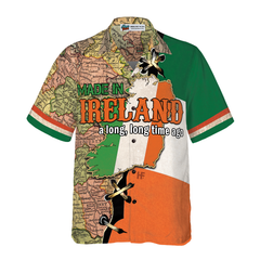 Made In Ireland A Long Time Ago Hawaiian Shirt - Hyperfavor