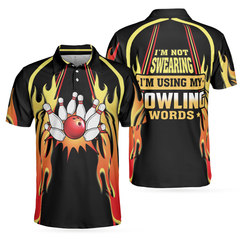 I'm Not Swearing I'm Using My Bowling Words Bowling Polo Shirt, Flame Tenpin Bowling Shirt With Sayings For Men - Hyperfavor