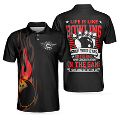 Life Is Like Bowling Keep Your Eyes On The Balls Bowling Polo Shirt, Black Flame Bowling Ball Polo Shirt For Men - Hyperfavor