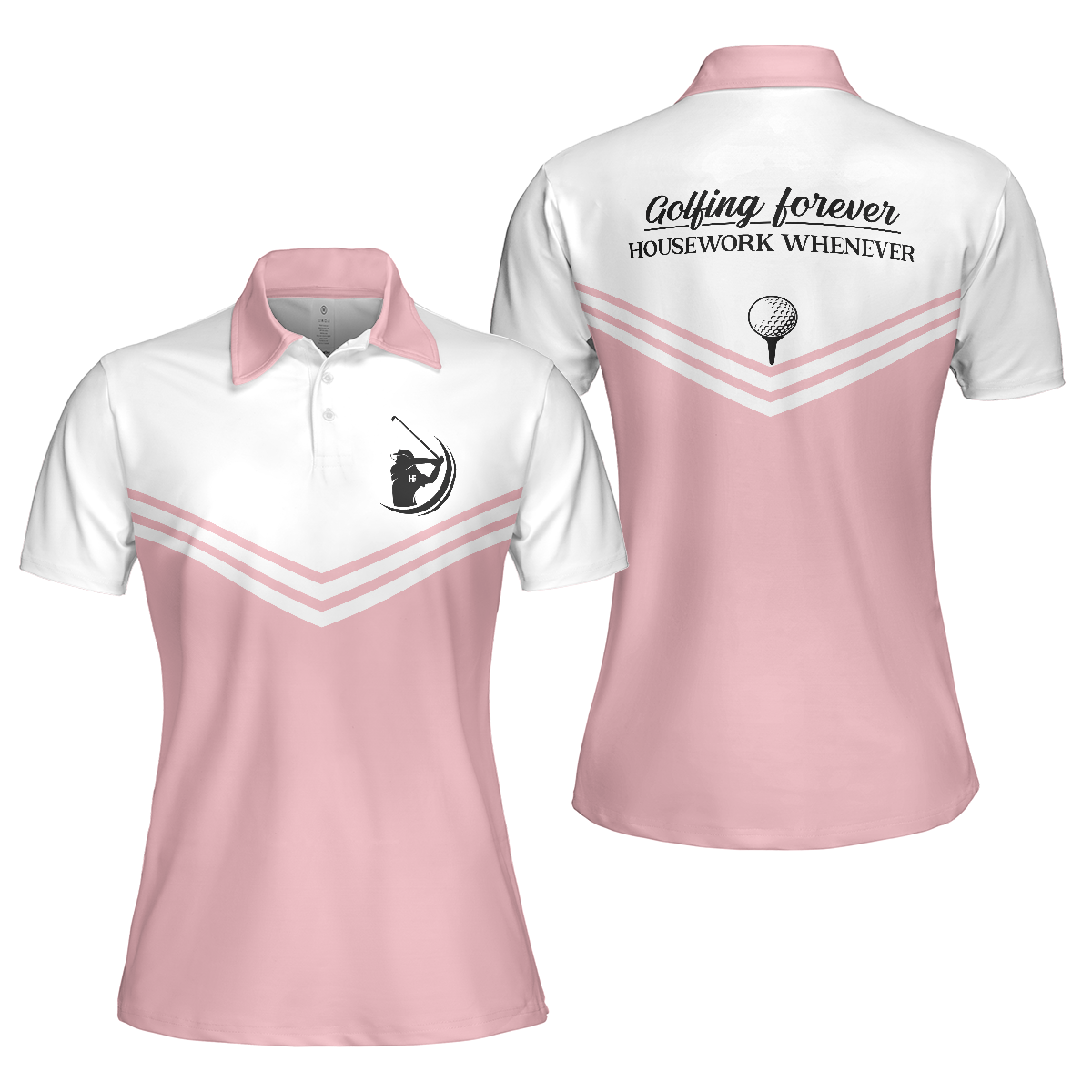 Golfing Forever Housework Whenever Pink Golf Short Sleeve Women Polo Shirt, White And Light Pink Golf Shirt For Ladies - Hyperfavor