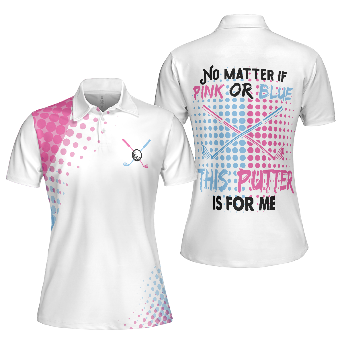 No Matter If Pink Or Blue This Putter Is For Me Golf Short Sleeve Women Polo Shirt - Hyperfavor