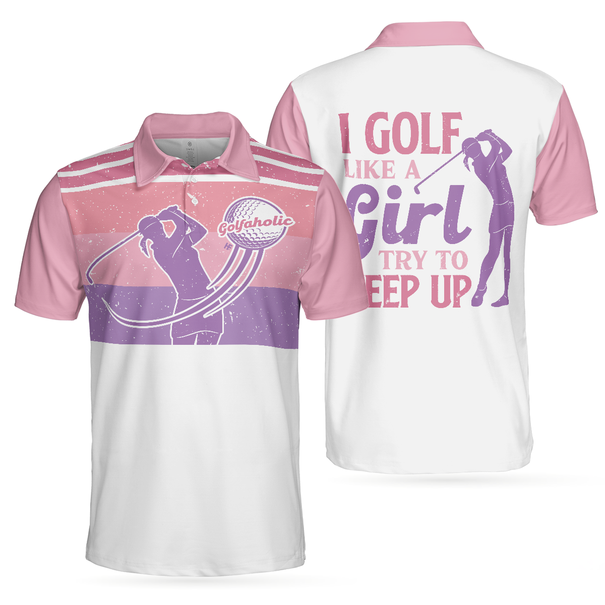 I Golf Like A Girl Try To Keep Up V2 Short Sleeve Polo Shirt, Polo Shirts For Men And Women - Hyperfavor