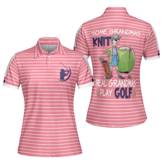 Some Grandmas Knit Real Grandmas Play Golf Short Sleeve Women Polo Shirt, Funny Golf Shirt For Female Players - Hyperfavor