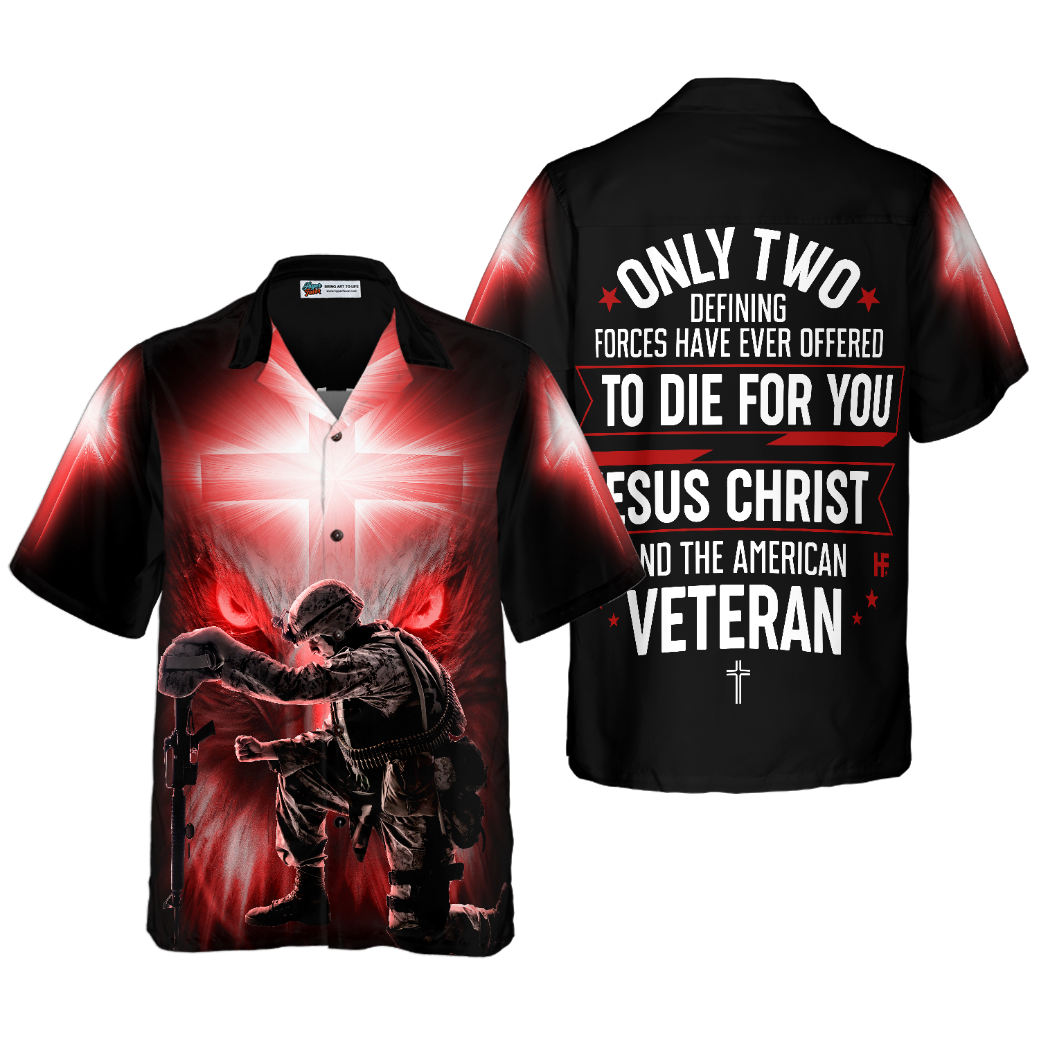 Only Two Defining Forces Have Ever Offered To Die For You Hawaiian Shirt, Unique Veteran Shirt, Ideal Veteran Day Gift - Hyperfavor