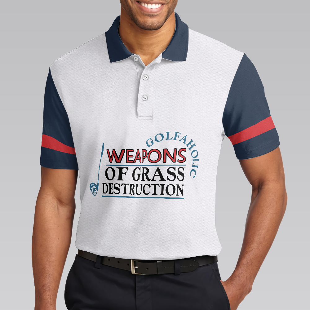 Weapons Of Grass Destruction Short Sleeve Polo Shirt, Golfaholic Polo Shirt, Best Golf Shirt For Men - Hyperfavor