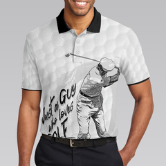 Just A Guy Who Loves Golf Polo Shirt, Black And White Golfing Shirt For Male, Basic Golf Shirt Design - Hyperfavor