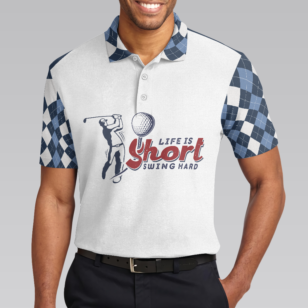 Life Is Short Swing Hard Short Sleeve Polo Shirt, Argyle Pattern Polo Shirt, Best Golf Shirt For Men - Hyperfavor